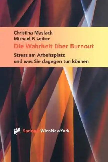 Die Wahrheit Über Burnout (English, Christina Maslach | B. Lidauer | Michael P. Leiter)