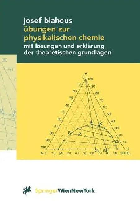 Übungen Zur Physikalischen Chemie (English, Josef Blahous)