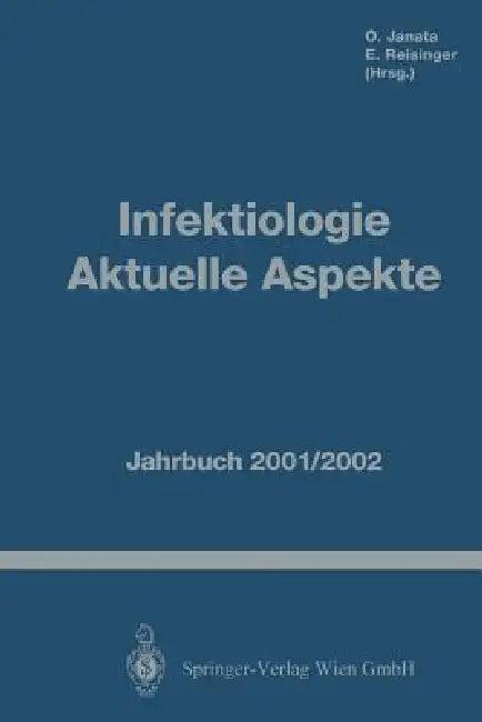 Infektiologie Aktuelle Aspekte (English, O. Janata | E. C. Reisinger)