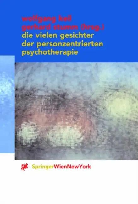 Die Vielen Gesichter Der Personzentrierten Psychotherapie (English, Wolfgang W. Keil | Gerhard Stumm | E. Zinschitz)