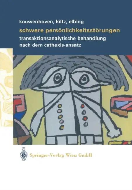 Schwere Persönlichkeitsstörungen (English, Mart Bolten | Maarten Kouwenhoven | Nol De Jong)