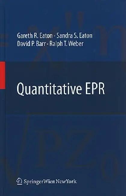 Quantitative EPR (English, Gareth R. Eaton | Sandra S. Eaton | David P. Barr)