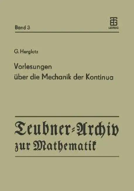 Vorlesungen Über Die Mechanik Der Kontinua (English, G. Herglotz | H. Beckert | R. B. Guenther)