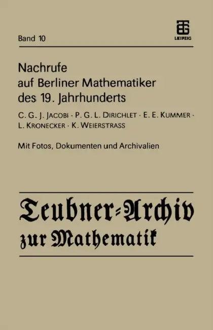 Nachrufe Auf Berliner Mathematiker Des 19. Jahrhunderts (English, H. Reichardt)