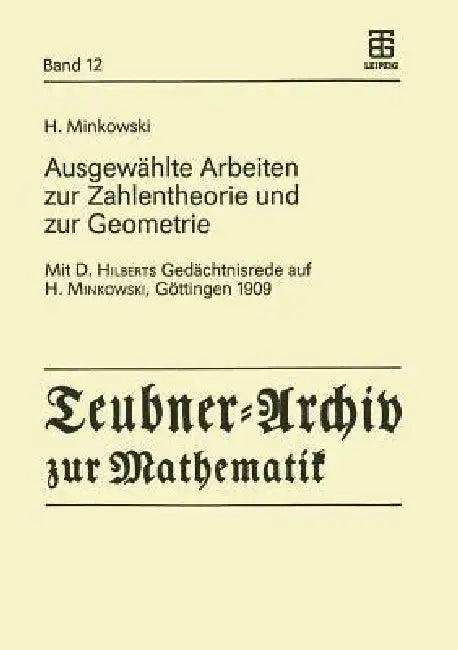 Ausgewählte Arbeiten Zur Zahlentheorie Und Zur Geometrie (English, H. Minkowski | Ekkehard Krätzel | Bernulf Weissbach)