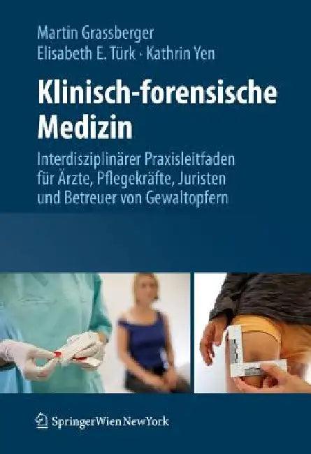 Klinisch-Forensische Medizin (English, Martin Grassberger | Elisabeth E. Türk | Kathrin Yen)