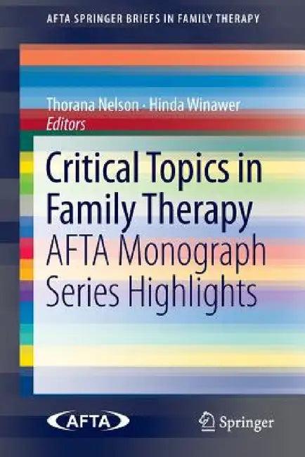 Critical Topics in Family Therapy (English, Thorana Nelson | Hinda Winawer)
