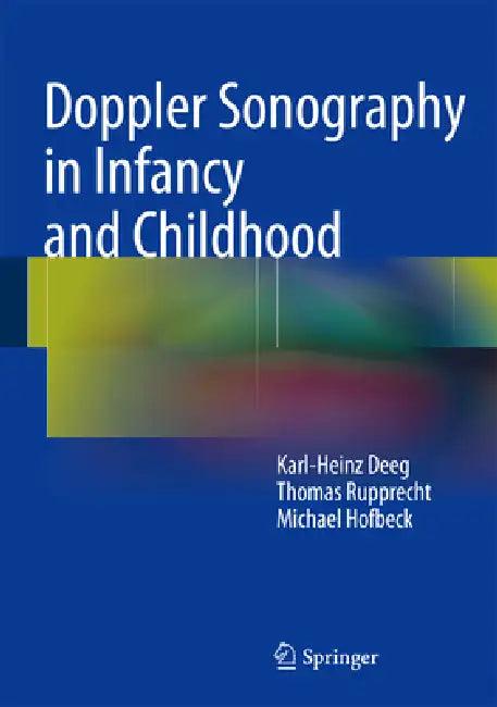 Doppler Sonography in Infancy and Childhood (English, Karl-Heinz Deeg | Thomas Rupprecht | Michael Hofbeck)