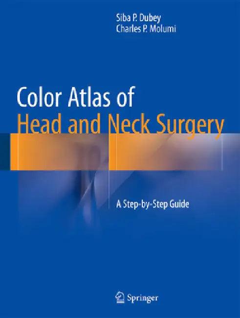 Color Atlas of Head and Neck Surgery (English, Siba P. Dubey | Charles P. Molumi)