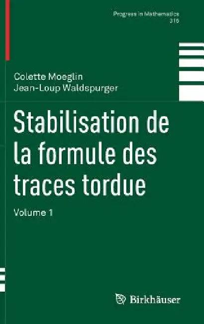 Stabilisation de la Formule Des Traces Tordue (English, Colette Moeglin | Jean-Loup Waldspurger)