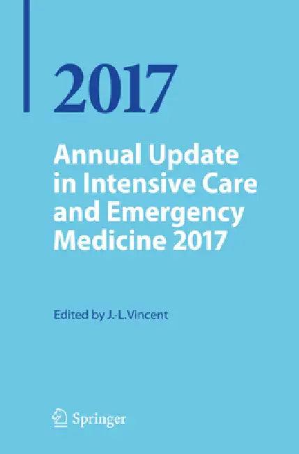 Annual Update in Intensive Care and Emergency Medicine 2017 (English, Jean-Louis Vincent)