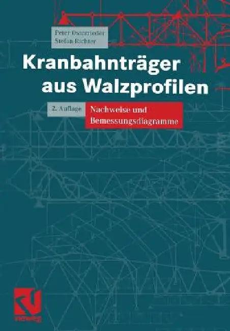 Kranbahnträger Aus Walzprofilen (English, Peter Osterrieder | Stefan Richter)