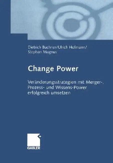 Change Power (English, Dietrich Buchner | Ulrich Hofmann | Stephan Magnus)