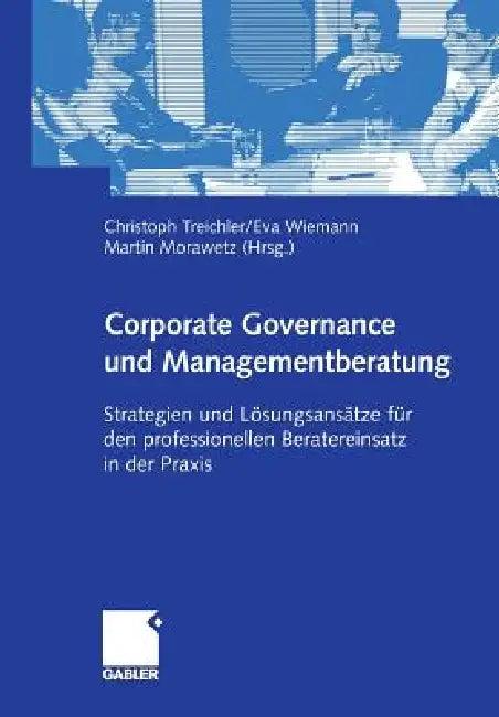 Corporate Governance Und Managementberatung (English, Christoph Treichler | Eva Wiemann | Martin Morawetz)