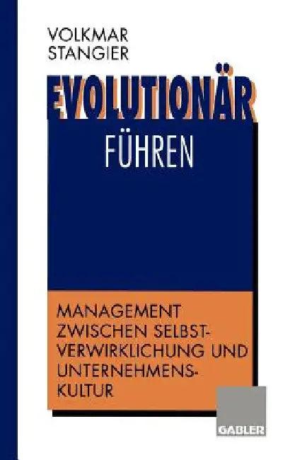 Evolutionär Führen (English, Volkmar Stangier)