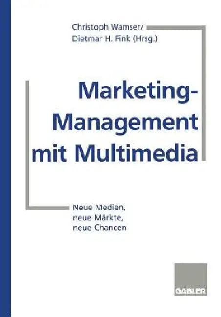 Marketing-Management Mit Multimedia (English, Christoph Wamser | Dietmar H. Fink)