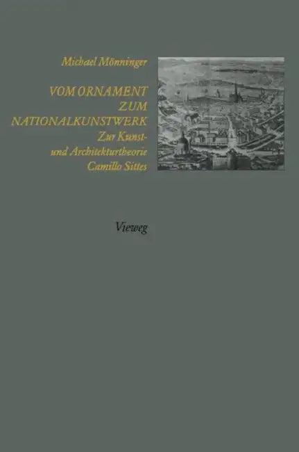 Vom Ornament Zum Nationalkunstwerk (English, Michael Mönninger)
