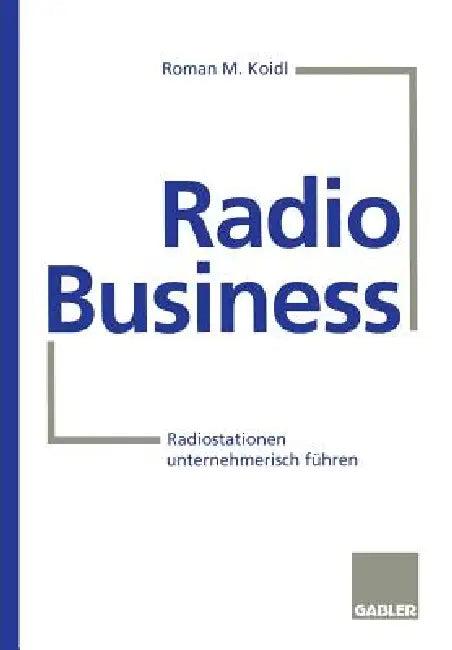 Radio Business (English, Roman M. Koidl)