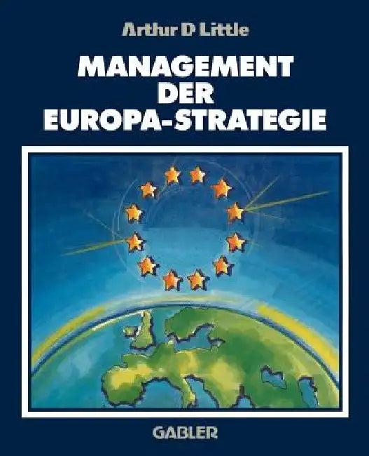 Management Der Europa-Strategie (English, Arthur D. Little)