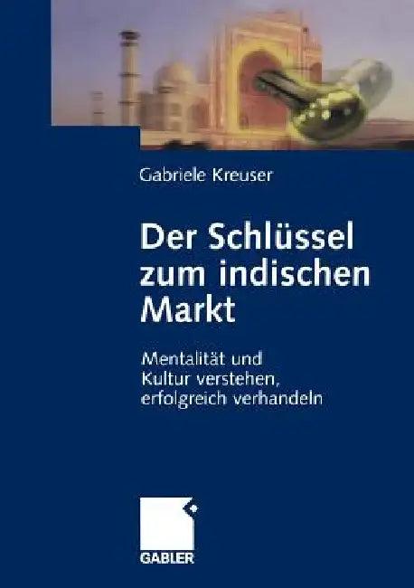 Der Schlüssel Zum Indischen Markt (English, Gabriele Kreuser)