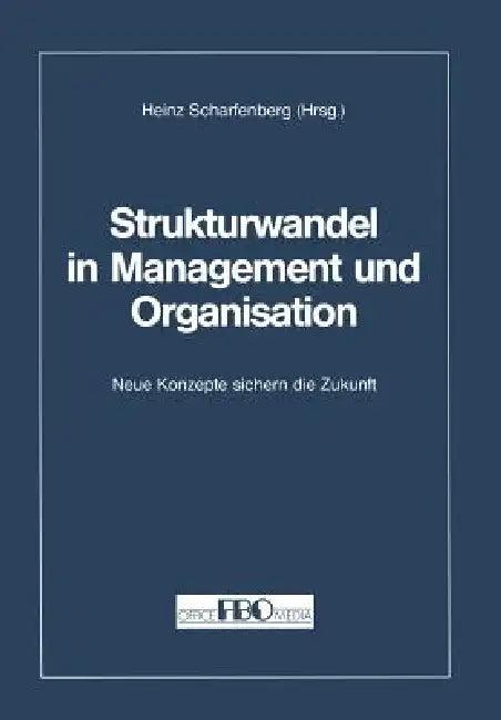 Strukturwandel in Management Und Organisation (English, Heinz Scharfenberg)