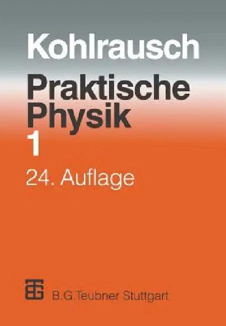 Praktische Physik (English, F. Kohlrausch | Volkmar Kose | Siegfried Wagner)