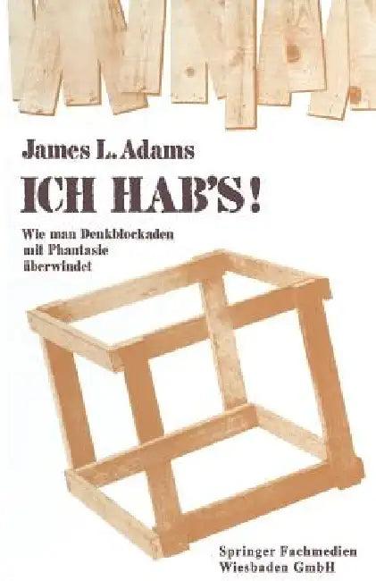 Ich Hab's! (English, James L. Adams)