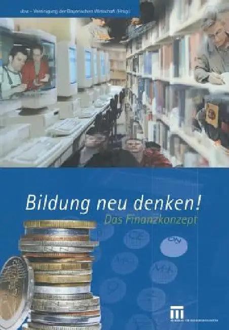 Bildung Neu Denken! (English, Kenneth A. Loparo)
