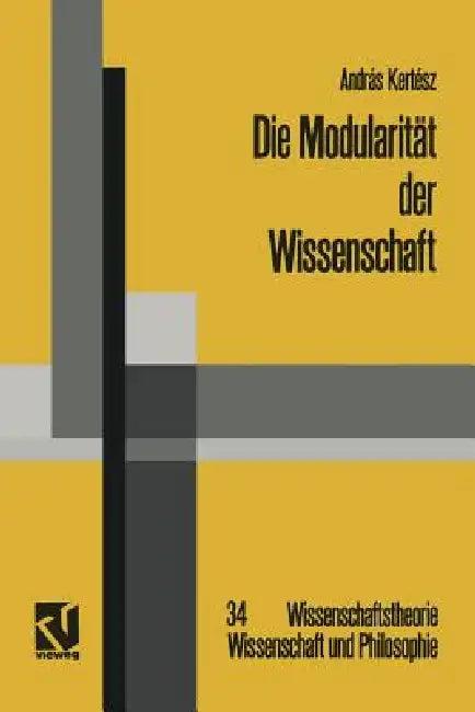 Die Modularität Der Wissenschaft (English, András Kertész)