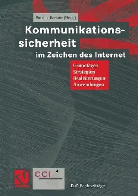 Kommunikationssicherheit Im Zeichen Des Internet (English, Patrick Horster | Helmut Reimer | Andreas Pfitzmann)