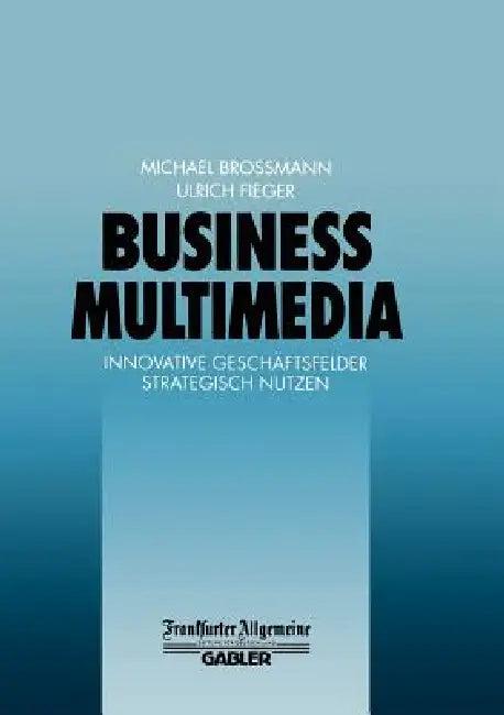 Business Multimedia (English, Michael Broßmann | Ulrich Fieger)