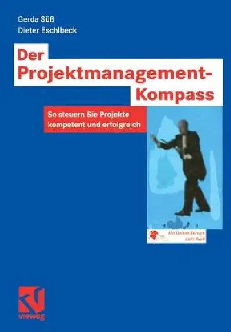 Der Projektmanagement-Kompass (English, Gerda Süß | Dieter Eschlbeck)