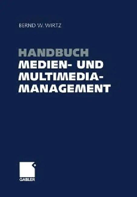 Handbuch Medien- Und Multimediamanagement (English, Bernd W. Wirtz)