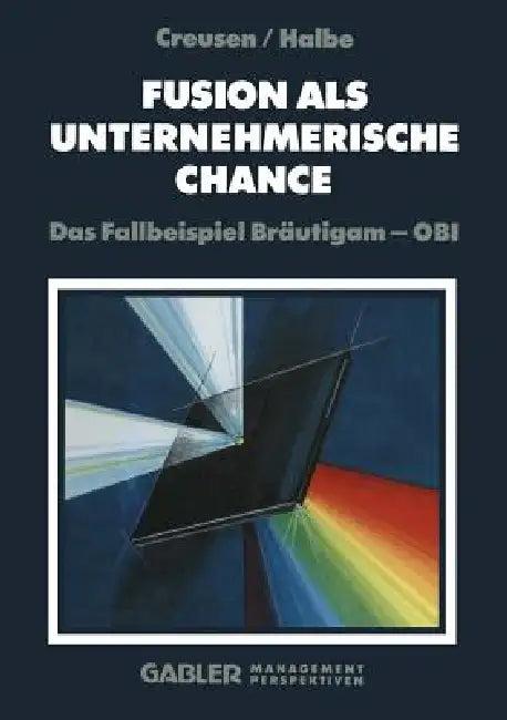 Fusion ALS Unternehmerische Chance (English, Utho Creusen | Paul Halbe)