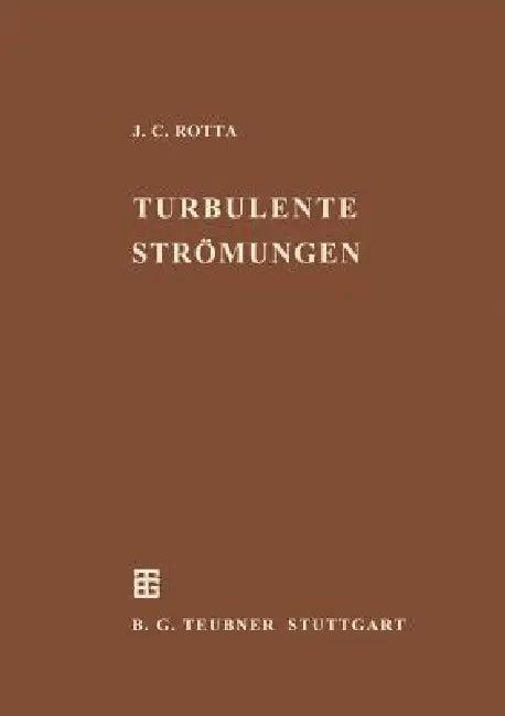 Turbulente Strömungen (English, Julius C. Rotta)