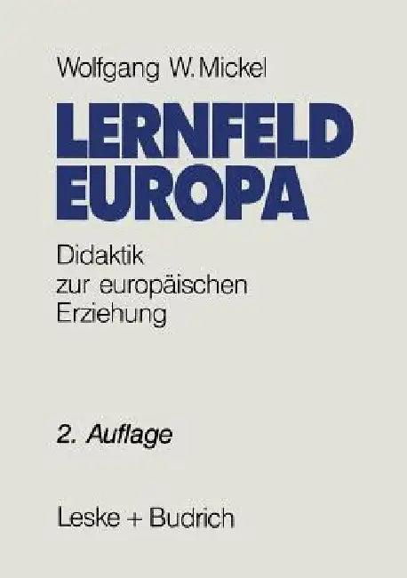 Lernfeld Europa (English, Wolfgang W. Mickel)