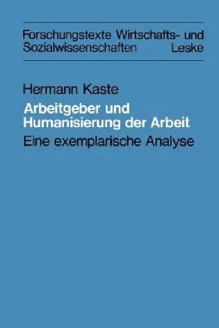 Arbeitgeber Und Humanisierung Der Arbeit (English, Hermann Kaste)