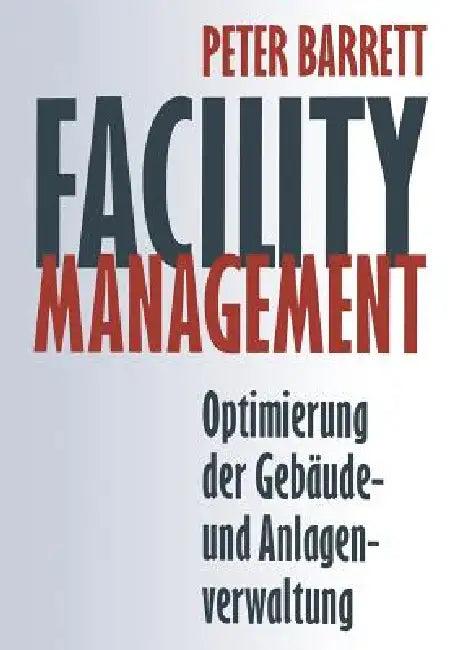 Facility Management (English, Peter Barrett | Ursula Weigmann)