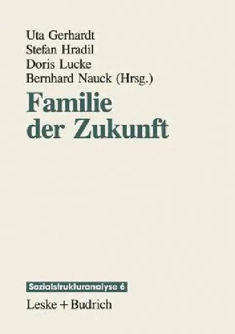 Familie Der Zukunft (English, Uta Gerhardt)