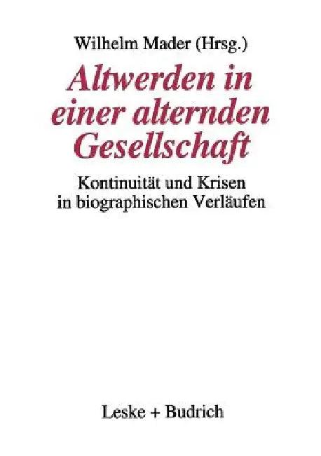 Altwerden in Einer Alternden Gesellschaft (English, Wilhelm Mader)