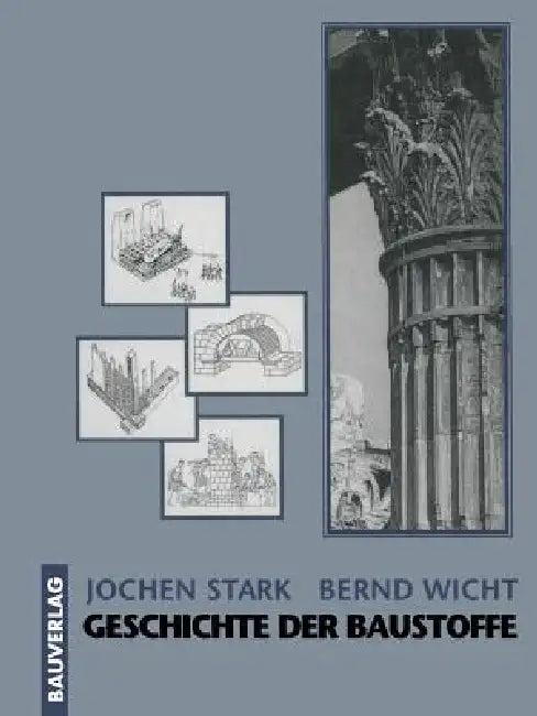 Geschichte Der Baustoffe (English, Jochen Stark | Bernd Wicht)