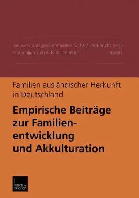 Familien Ausländischer Herkunft in Deutschland (English, Sachverständigenkommission 6. Familienbe)