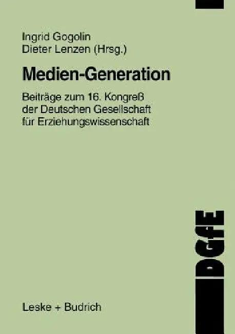 Medien-Generation (English, Ingrid Gogolin | Dieter Lenzen)