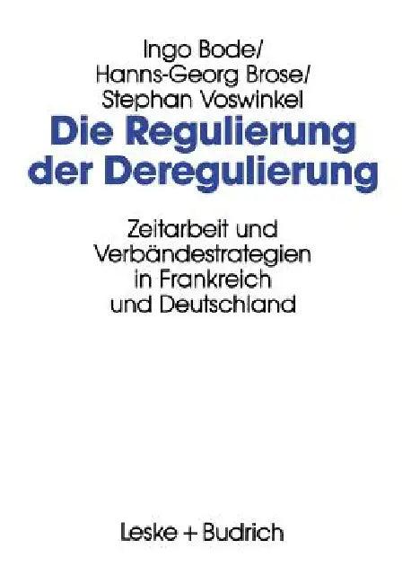 Die Regulierung Der Deregulierung (English, Ingo Bode)