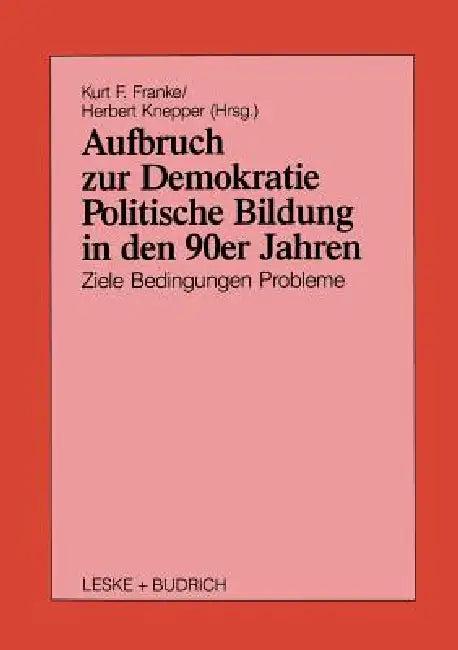 Aufbruch Zur Demokratie (English, Kurt Franke)