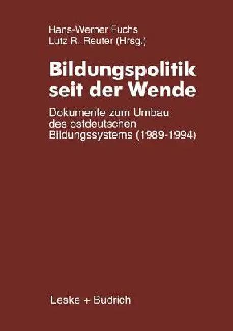 Bildungspolitik Seit Der Wende (English, Hans-Werner Fuchs)