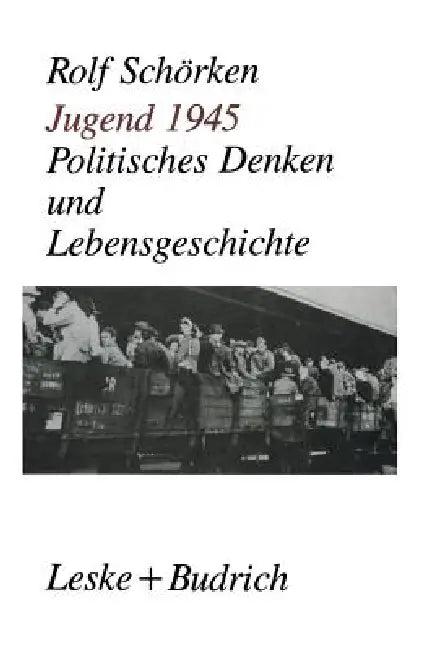 Jugend 1945 (English, Rolf Schörken)