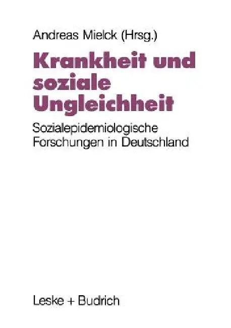 Krankheit Und Soziale Ungleichheit (English, Andreas Mielck)