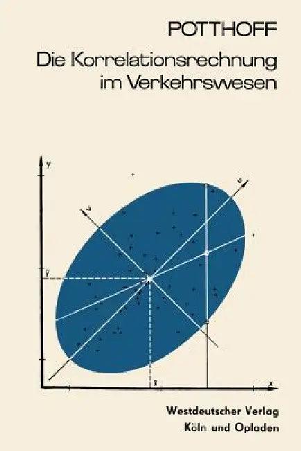 Die Korrelationsrechnung Im Verkehrswesen (English, Gerhart Potthoff | Gerhart Potthoff)