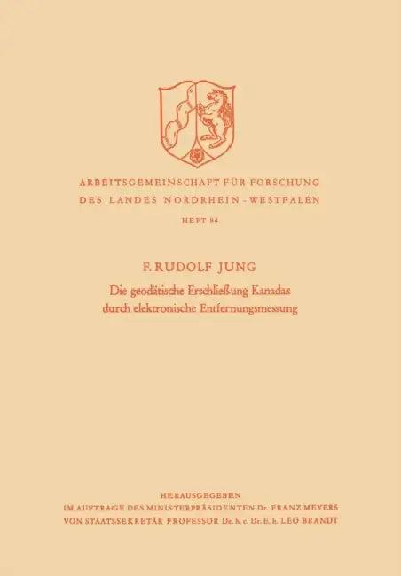 Die Geodätische Erschließung Kanadas Durch Elektronische Entfernungsmessung (English, Friedrich Rudolf Jung | F. Rudolf Jung)